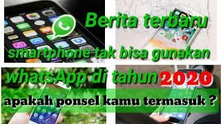 Daftar smartphone yang tidak bisa pakai whatsaap di tahun 2020