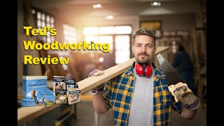 TEDS WOODWOORKING - REVIEW [16,000 Woodworking Plans]