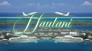 HAULANI -  EPENISA RECORDING STUDIO.