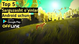 Top 5 sarguzasht offline android o'yinlar || Mobile games TV