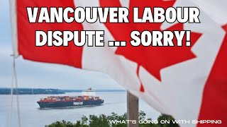 Port of Vancouver (along with Montreal) Have a Strike/Lockdown, Curtailing Canadian Cargo