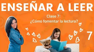 ¿Cómo FOMENTAR la LECTURA? Actividades para que tu PEQUE quiera LEER más!! (Clase 7)