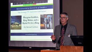 Dr Richard Liebhart - Gordion Tumulus MM: Fit for a King