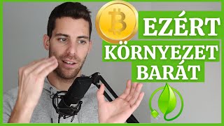 Bitcoin: EZÉRT ZÖLD VÁLASZTÁS! [Környezeti és Társadalmi Problémák Kezelése Bitcoinnal]