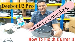 Deebot U2 Pro. How to Fix Error ! Please Remove the Obstacles