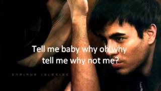 Enrique Iglesias   Why Not Me lyrics