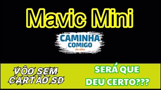 MAVIC MINI SEM CARTÃO SD - MELHORA A QUALIDADE DE SINAL E IMAGEM???