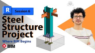 Steel Structure project masterclass - session 6