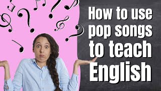 12 fun activities you can do with pop songs in the ESL classroom