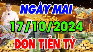 Tử Vi Ngày 17/10/2024 THẦN TÀI CAM KẾT 100% 4 Tuổi Này ĐỘT NGỘT TRÚNG LỚN, Tiền Tỷ Về Như Nước Lũ