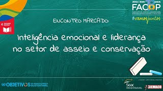 ENCONTRO  MARCADO: Inteligência emocional e liderança no setor de asseio e conservação