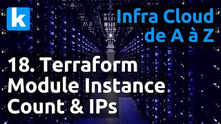 Infra de A à Z - 18. Terraform - module count & ip