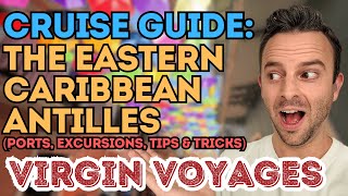 Virgin Voyages | Eastern Caribbean Antilles | Cruise Guide