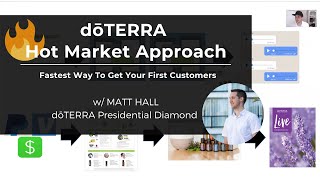 doTERRA Hot Market Approach - Fastest Way To Get Your First Customers