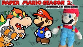 Paper Mario Season 2: Scribbles Revenge Ep 3