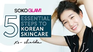 5 Essential Steps To Korean Skincare (with Charlotte Cho)