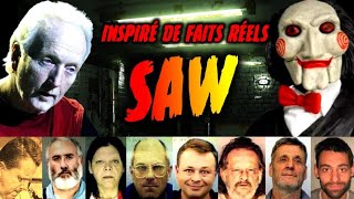 Les HISTOIRES VRAIES autour de SAW