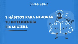 9 hábitos para mejorar tu inteligencia financiera ft. Monica Robayo