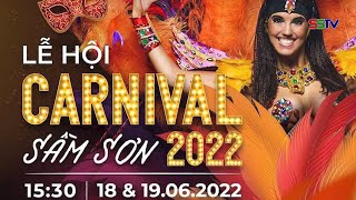 TƯNG BỪNG LỄ HỘI CARNIVAL ĐƯỜNG PHỐ VÀ ĐÊM SUNFEST SẦM SƠN 2022.