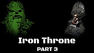 Iron Throne, Part 3