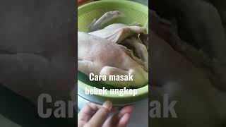 cara masak bebek ungkep