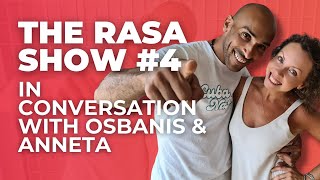 The Rasa Show Episode #4: In Conversation With Osbanis & Anneta