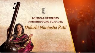 Musical offering For Shri Guru Purnima | Manjusha Kulkarni Patil | Hindi Bhajan #ChinmayaMission