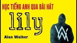 Lily -  Alan Walker | Học tiếng anh qua bài hát | Ms Trang Elena