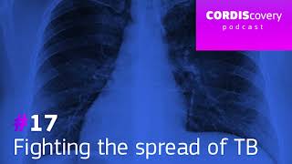 [CORDIScovery podcast] Fighting the spread of Tuberculosis (TB)