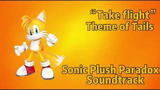 “Take Flight” Theme of Tails - Sonic Plush Paradox OST