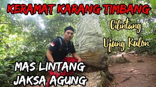 Keramat Karang Timbang Mas Lintang Jaksa Agung || Cilintang Ujung Kulon