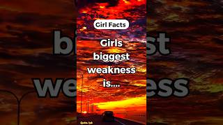 Girls biggest weakness is.... #motivation #psychologyfacts #shorts #quoteshub #short