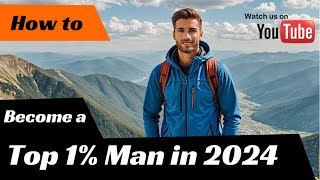 How to Become a Top 1% Man in 2024 | by HasWings™