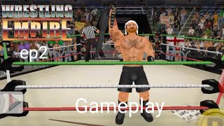 Wrestling empire Career gameplay ep2