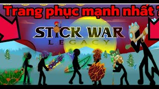 Trang phục mạnh nhất và hợp lý nhất cho từng nhân vật trong Stick War Legacy có thể bạn chưa biết