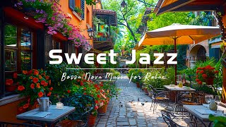 Sweet Matinee Jazz - Stress Relief of Smooth Jazz Instrumental Music & Happy Spring Bossa Nova