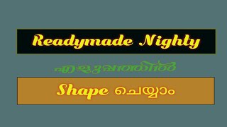 Readymade Nighty Alterations Easy Method