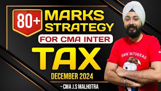 CMA INTER TAX | 80+ Marks Strategy | Dec 2024 | Paper -7 |