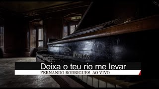 FERNANDO RODRIGUES - DEIXA O TEU RIO ME LEVAR AO VIVO (COVER) SORAYA MORAES