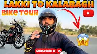 Lakki To kalaBagh Tour by bike ❤️ Episode-1