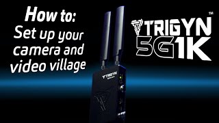 How to: Set Up Wireless On Your Camera and Video Village with the Trigyn 5G1k