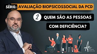 Avaliação Biopsicossocial da PCD - Parte 2 - #pcd #biopsicossocial