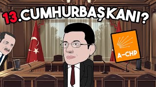 13. Cumhurbaşkanı İmamoğlu mu olacak?