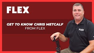 Get to Know Chris Metcalf from FLEX