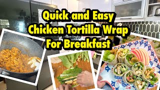 Chicken Tortilla Wrap (Breakfast Mini Vlog)