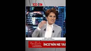 Meral Akşener:''İnce'nin Millet İttifakı İçinde Olamasını İsterim.'' #shorts