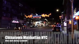 How does the iconic Chinatown look after dark during the NYC lockdown, in 4K and 3D audio