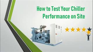 How to test your chiller efficiency on site