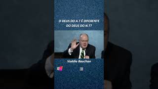 O Deus do antigo testamento é diferente do Deus do novo testamento?  Voddie Bauchan