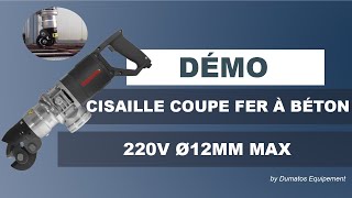 Cisaille coupe fer à béton 220V Ø12mm max. - DUMATOS EQUIPEMENT